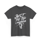 Just The Tip I Promise Tattoo T-Shirt - Dark Heather