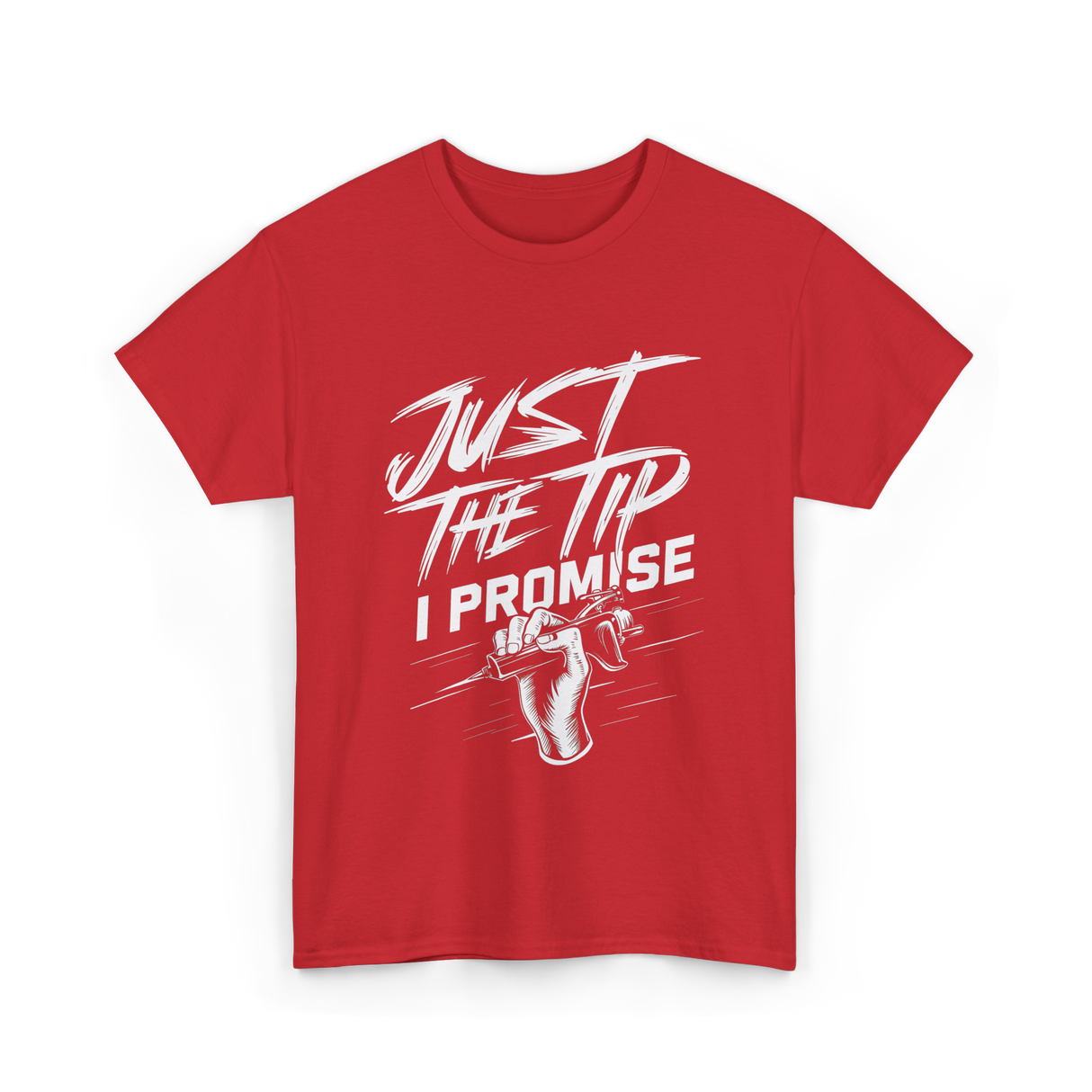 Just The Tip I Promise Tattoo T-Shirt - Red