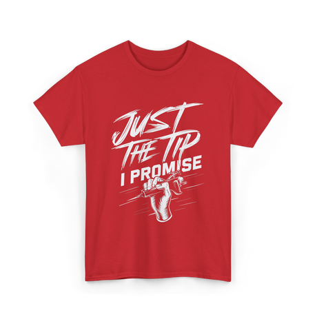 Just The Tip I Promise Tattoo T-Shirt - Red