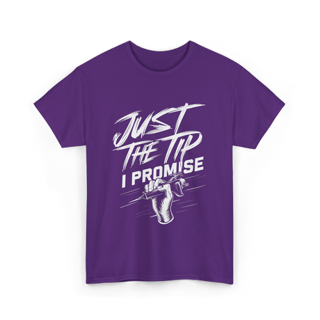 Just The Tip I Promise Tattoo T-Shirt - Purple