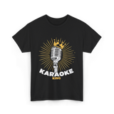 Karaoke King Singer Music T-Shirt - Black