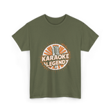 Karaoke Legend Karaoke Music T-Shirt - Military Green