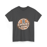 Karaoke Legend Karaoke Music T-Shirt - Dark Heather