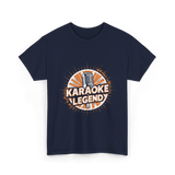 Karaoke Legend Karaoke Music T-Shirt - Navy