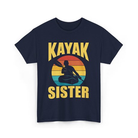 Kayak Sister Kayaking Kayaks T-Shirt - Navy