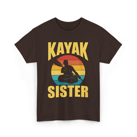 Kayak Sister Kayaking Kayaks T-Shirt - Dark Chocolate