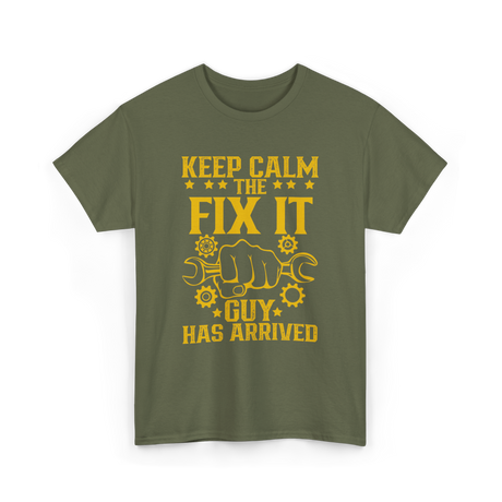 Keep Calm Fix It Guy Handyman T-Shirt - Military Green