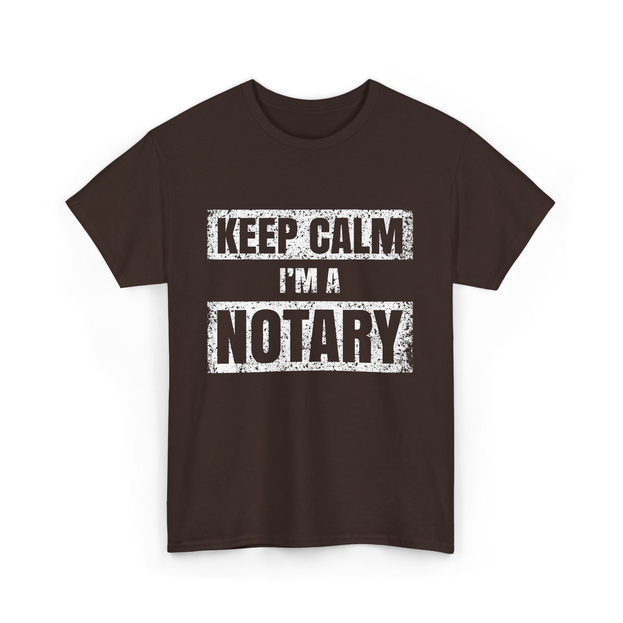 Keep Calm I'm a Notary T-Shirt - Dark Chocolate