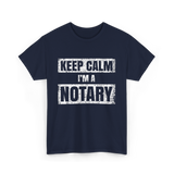 Keep Calm I'm a Notary T-Shirt - Navy