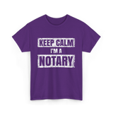 Keep Calm I'm a Notary T-Shirt - Purple