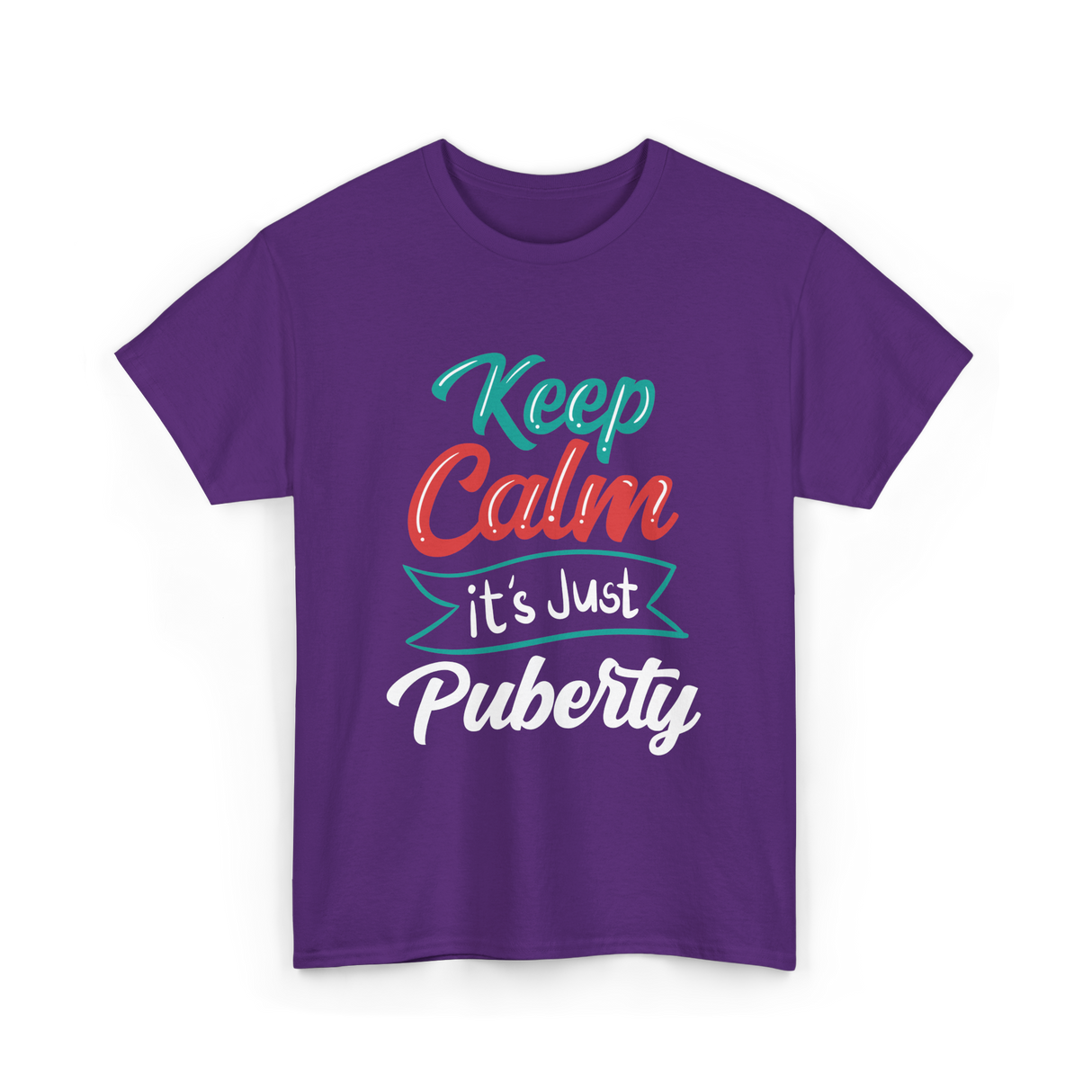 Keep Calm It's Just Puberty Adolescence T-Shirt - Purple