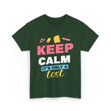 Keep Calm It's Only A Test Education T-Shirt - Forest Green