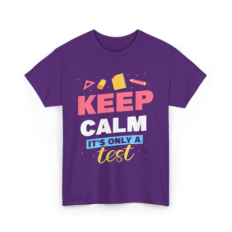 Keep Calm It's Only A Test Education T-Shirt - Purple