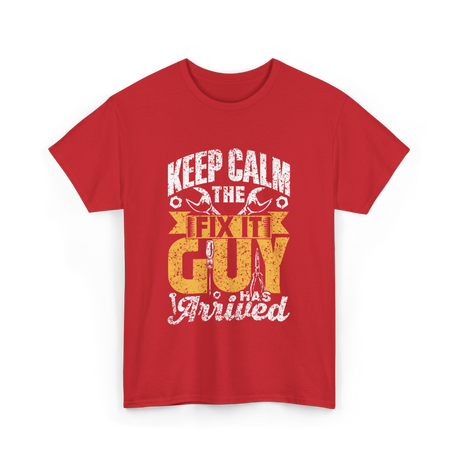 Keep Calm The Fix It Guy Tinkerer T-Shirt - Red