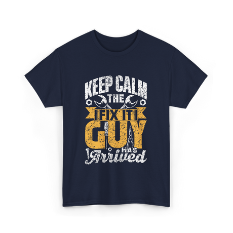 Keep Calm The Fix It Guy Tinkerer T-Shirt - Navy