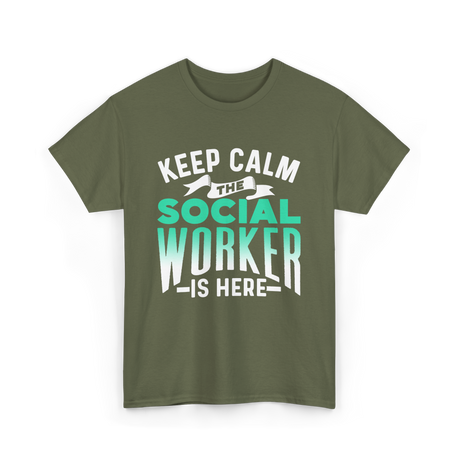 Keep Calm The Social Worker T-Shirt - Military Green