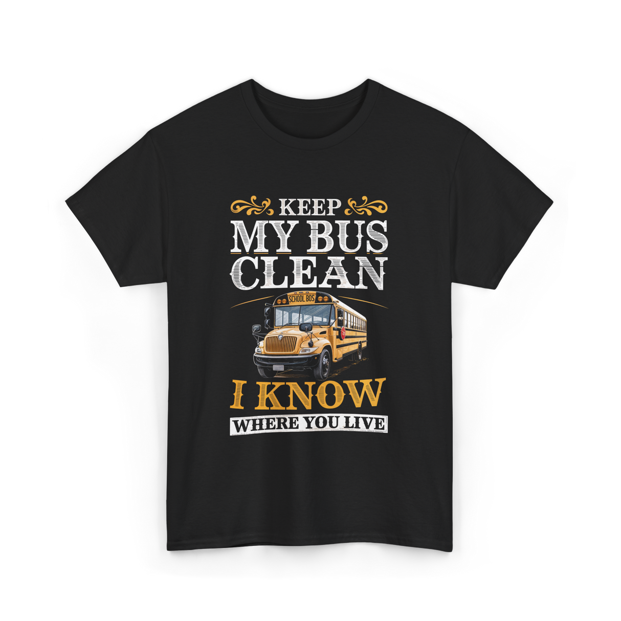 Keep My Bus Clean School Bus Driver T-Shirt - Black