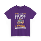 Keep My Bus Clean School Bus Driver T-Shirt - Purple