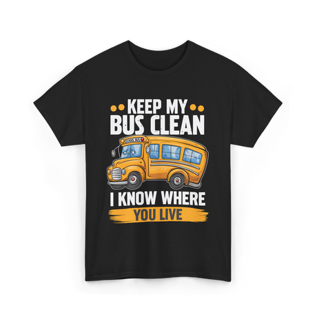 Keep My Bus Clean School Bus T-Shirt - Black