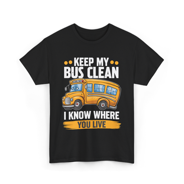 Keep My Bus Clean School Bus T-Shirt - Black