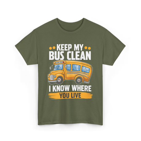 Keep My Bus Clean School Bus T-Shirt - Military Green