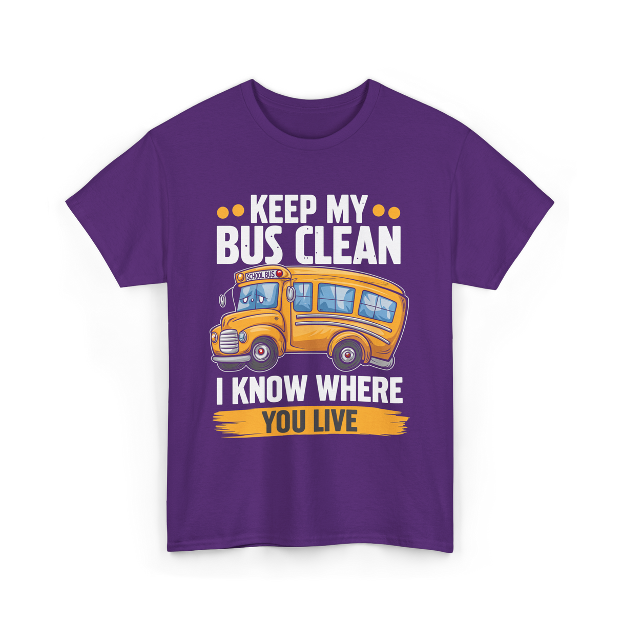 Keep My Bus Clean School Bus T-Shirt - Purple