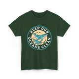 Keep Our Oceans Clean Ocean Protection T-Shirt - Forest Green