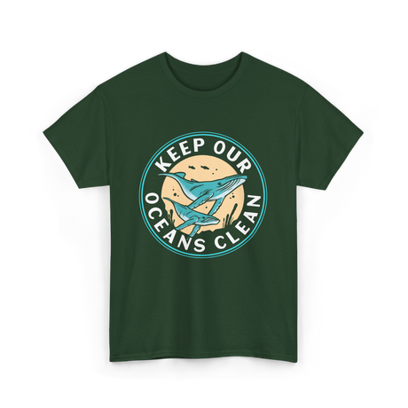 Keep Our Oceans Clean Ocean Protection T-Shirt - Forest Green