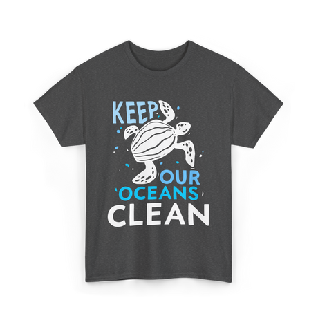 Keep Our Oceans Clean Ocean Protection T-Shirt - Dark Heather