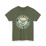 Keep Our Oceans Clean Ocean Protection T-Shirt - Military Green