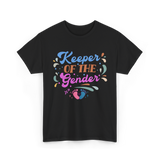 Keeper Of The Gender Gender Reveal T-Shirt - Black