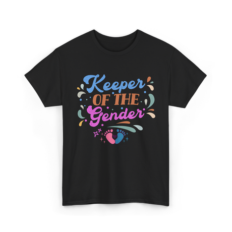 Keeper Of The Gender Gender Reveal T-Shirt - Black