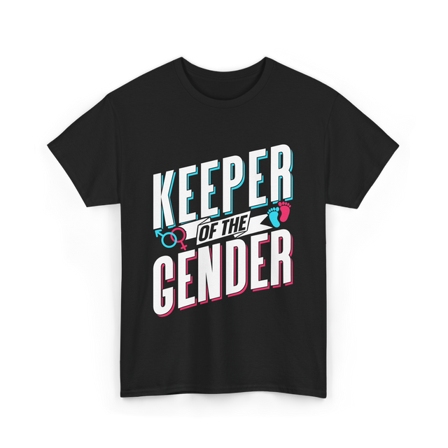 Keeper Of The Gender Gender Reveal T-Shirt - Black