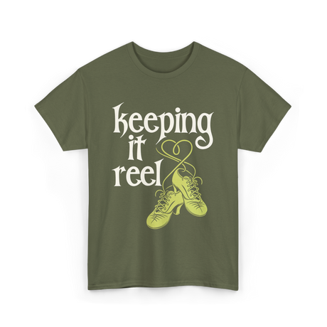 Keeping It Reel Dance T-Shirt - Military Green