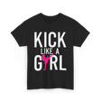 Kick Like A Girl Martial Arts T-Shirt - Black