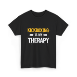 Kickboxing Is My Therapy Kickbox T-Shirt - Black