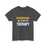 Kickboxing Is My Therapy Kickbox T-Shirt - Dark Heather