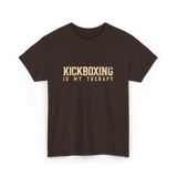 Kickboxing Is My Therapy Kickboxing T-Shirt - Dark Chocolate