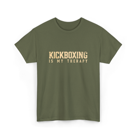 Kickboxing Is My Therapy Kickboxing T-Shirt - Military Green