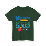 Kindergarten Just Got Cooler Kindergarten T-Shirt - Forest Green