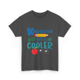 Kindergarten Just Got Cooler Kindergarten T-Shirt - Dark Heather