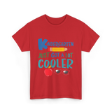 Kindergarten Just Got Cooler Kindergarten T-Shirt - Red