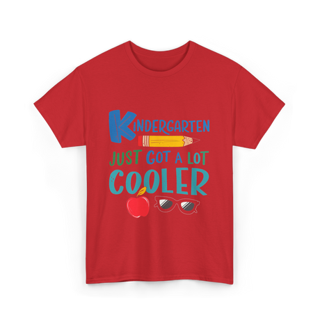 Kindergarten Just Got Cooler Kindergarten T-Shirt - Red