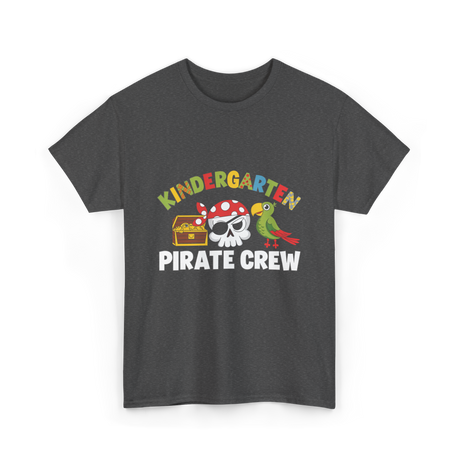 Kindergarten Pirate Crew Pirate T-Shirt - Dark Heather