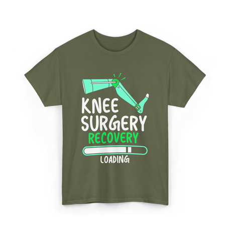 Knee Surgery Recovery Loading Recovery T-Shirt - Military Green