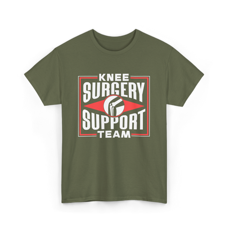 Knee Surgery Support Team Recovery T-Shirt - Military Green