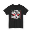 Knee Surgery Support Team Recovery T-Shirt - Black