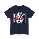 Knee Surgery Support Team Recovery T-Shirt - Navy