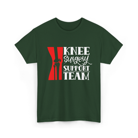 Knee Surgery Support Team Recovery T-Shirt - Forest Green