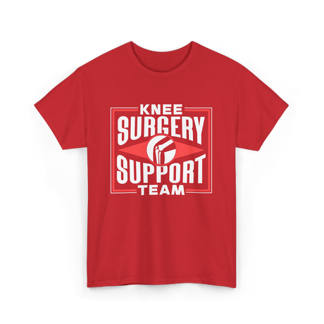 Knee Surgery Support Team Recovery T-Shirt - Red